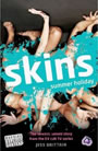 Skins Novel V2 Summer Holidays